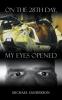 On the 28th Day My Eyes Opened
