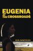 EUGENIA AT THE CROSSROADS