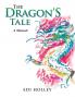The Dragon'S Tale: A Memoir