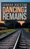 Dancing in the Remains