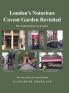London's Notorious Covent Garden Revisited