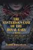 The Mysterious Case of the Royal Baby