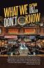What We Don't Know
