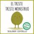 El triste triste monstruo (Xist Kids Spanish Books)