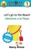 Let'S Go To The Beach / Vámonos A La Playa (Xist Kids Bilingual Spanish English) (English And Spanish Edition)