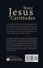 Three Jesus Certitudes: Pacifism Feminism and the Birth of Christianity
