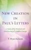 New Creation in Pauls Letters: A Study of the Historical and Social Setting of a Pauline Concept