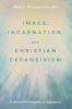 Image Incarnation and Christian Expansivism: A Meta-Philosophy of Salvation