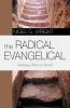 The Radical Evangelical: Seeking a Place to Stand