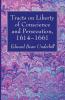 Tracts on Liberty of Conscience and Persecution 1614-1661
