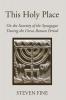 This Holy Place: On the Sanctity of the Synagogue During the Greco-Roman Period