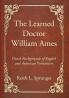 The Learned Doctor William Ames: Dutch Backgrounds of English and American Puritanism