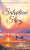 Salvation Story: A Biblical Commentary on Human Violence and Godly Peace