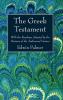 The Greek Testament: With the Readings Adopted by the Revisers of the Authorized Version
