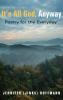 It's All God Anyway: Poetry for the Everyday