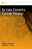 Is the Gospel Good News?: 8 (McMaster New Testament Studies)