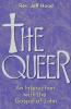 The Queer: An Interaction with the Gospel of John