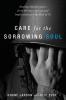 Care for the Sorrowing Soul: Healing Moral Injuries from Military Service and Implications for the Rest of Us