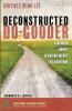 Deconstructed Do-Gooder: A Memoir about Learning Mercy the Hard Way: 7 (Missional Wisdom Library: Resources for Christian Community)