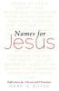Names for Jesus: Reflections for Advent and Christmas