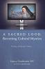 A Sacred Look: Becoming Cultural Mystics