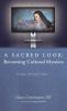 A Sacred Look: Becoming Cultural Mystics