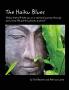 The Haiku Blues: Haiku That Will Take You on a Spiritual Journey Through Pain Love Life Politics Places and Soul
