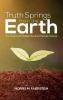 Truth Springs from the Earth: The Teachings of Rabbi Menahem Mendel of Kotsk