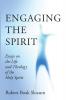 Engaging the Spirit: Essays on the Life and Theology of the Holy Spirit