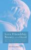 Love Friendship Beauty and the Good: Plato Aristotle and the Later Tradition: 26 (Veritas)