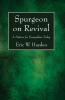 Spurgeon on Revival: A Pattern for Evangelism Today