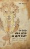 O God Our Help in Ages Past: A Theology of History for a Church in a Troubled World