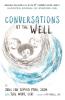 Conversations at the Well: Emerging Religious Life in the 21st-Century Global World: Collaboration Networking and Intercultural Living