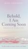 Behold I Am Coming Soon