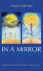 In A Mirror: Reflections from the Life of Jesus Christ