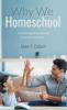 Why We Homeschool: The Meaning and Significance of Christian Education
