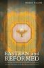 Eastern and Reformed: A Theological Enquiry Into the Doctrine of Atonement and the Holy Spirit of the Mar Thoma Syrian Church