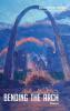 Bending the Arch: Poems