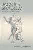 Jacob's Shadow: Reimagining Masculinity