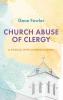 Church Abuse of Clergy: A Radical New Understanding