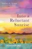 Into a Reluctant Sunrise: A Memoir: 9 (Missional Wisdom Library: Resources for Christian Community)