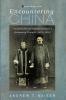 Encountering China: The Evolution of Timothy Richard's Missionary Thought (1870-1891) (Evangelical Missiological Society Monograph)