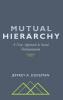 Mutual Hierarchy: A New Approach to Social Trinitarianism