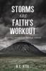 Storms Are Faith's Workout: Preparing Christians for Spiritual Ambush