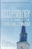 Ecclesiology at the Beginning of the Third Millennium (Theology at the Beginning of the Third Millennium)