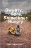 Sweaty Sore Sometimes Hungry: The Painful Joys of a Living Sacrifice