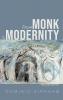 From Monk to Modernity Second Edition: The Challenge of Modern Thinking