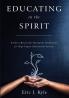 Educating in the Spirit: Evidence-Based and Theological Foundations for High Impact Educational Systems