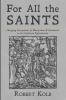 For All the Saints: Changing Perceptions of Martyrdom and Sainthood in the Lutheran Reformation