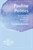 Pauline Politics: An Examination of Various Perspectives: Paul and the Uprising of the Dead Vol. 1
